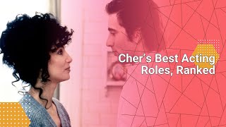 Cher’s Best Acting Roles, Ranked