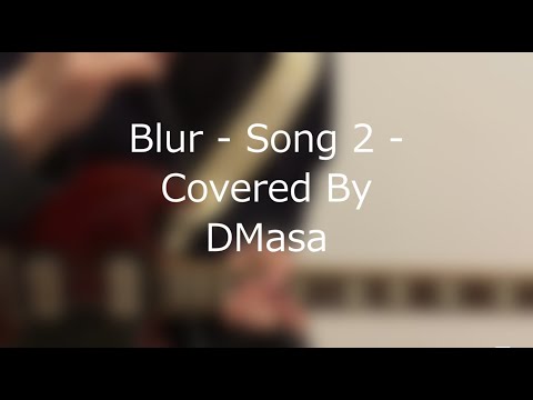 Blur Song 2 DMasa Guitar Cover