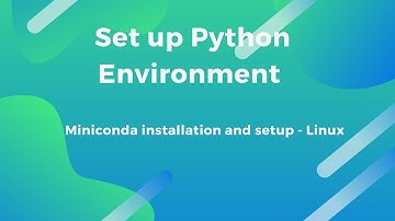 Install miniconda - Ubuntu and Windows10