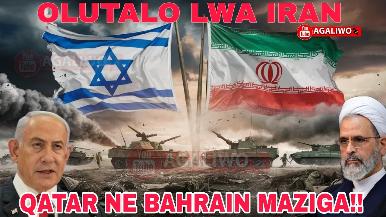 OLUTALO LWA IRAN NE AMERICA. E BAHRAIN NE QATAR BYONONESE. BANA-UGANDA TUBASABILE