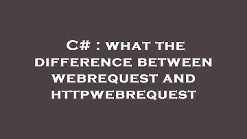C# : what the difference between webrequest and httpwebrequest