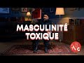 La masculinit toxique avec jonathan roberge  labc