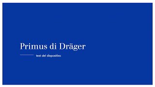 Draeger Primus - Test Del Dispositivo