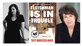 Taffy Brodesser-Akner with Meg Wolitzer: Fleishman Is In Trouble