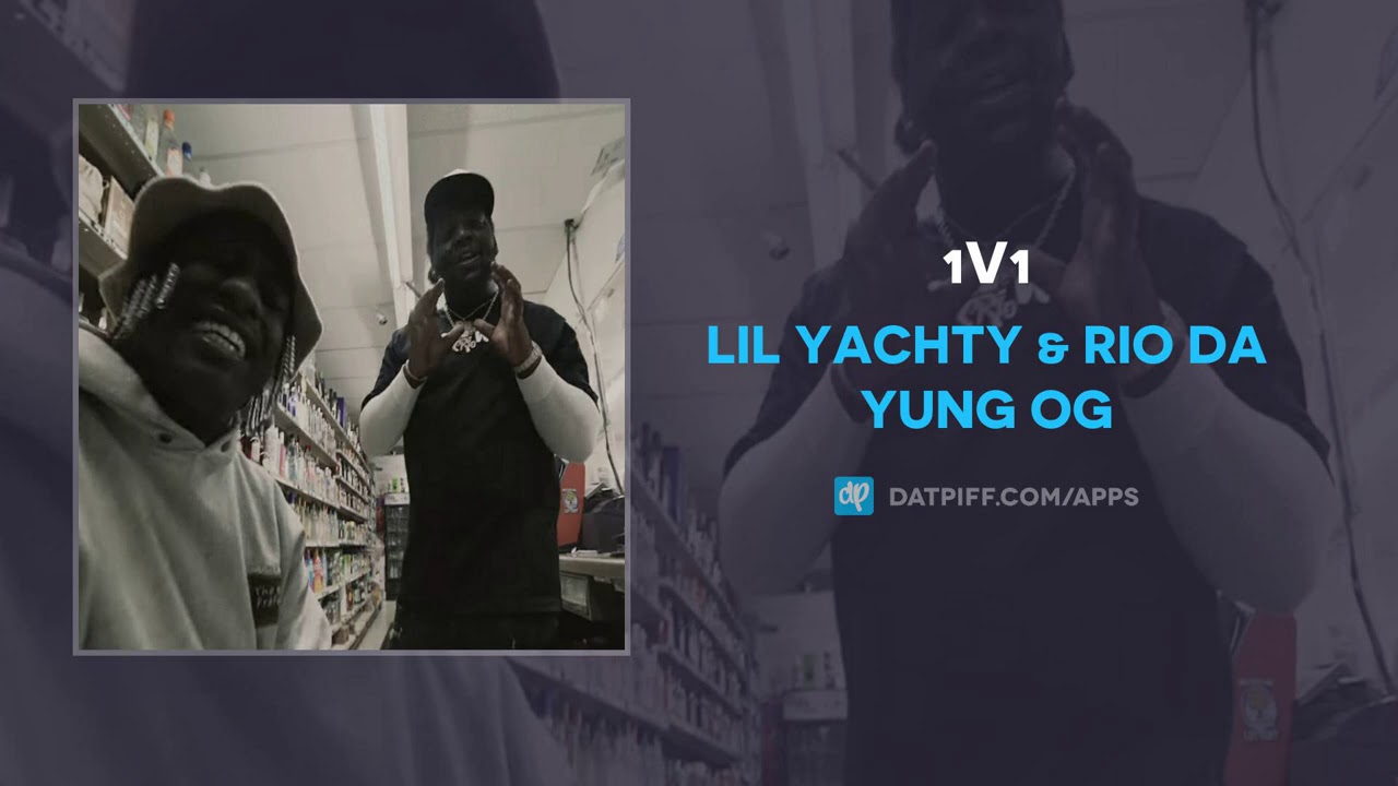 Lil Yachty & Rio Da Yung OG - 1v1 (AUDIO) - YouTube