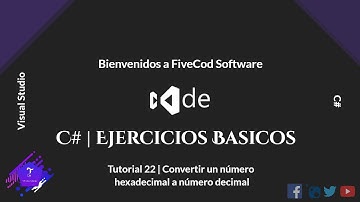 Tutorial 22: Convertir un numero hexadecimal a numero decimal C# | Ejercicios Básicos