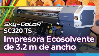 Impresora ecosolvente gran formato 3.2 metros SkyColor SC320TS