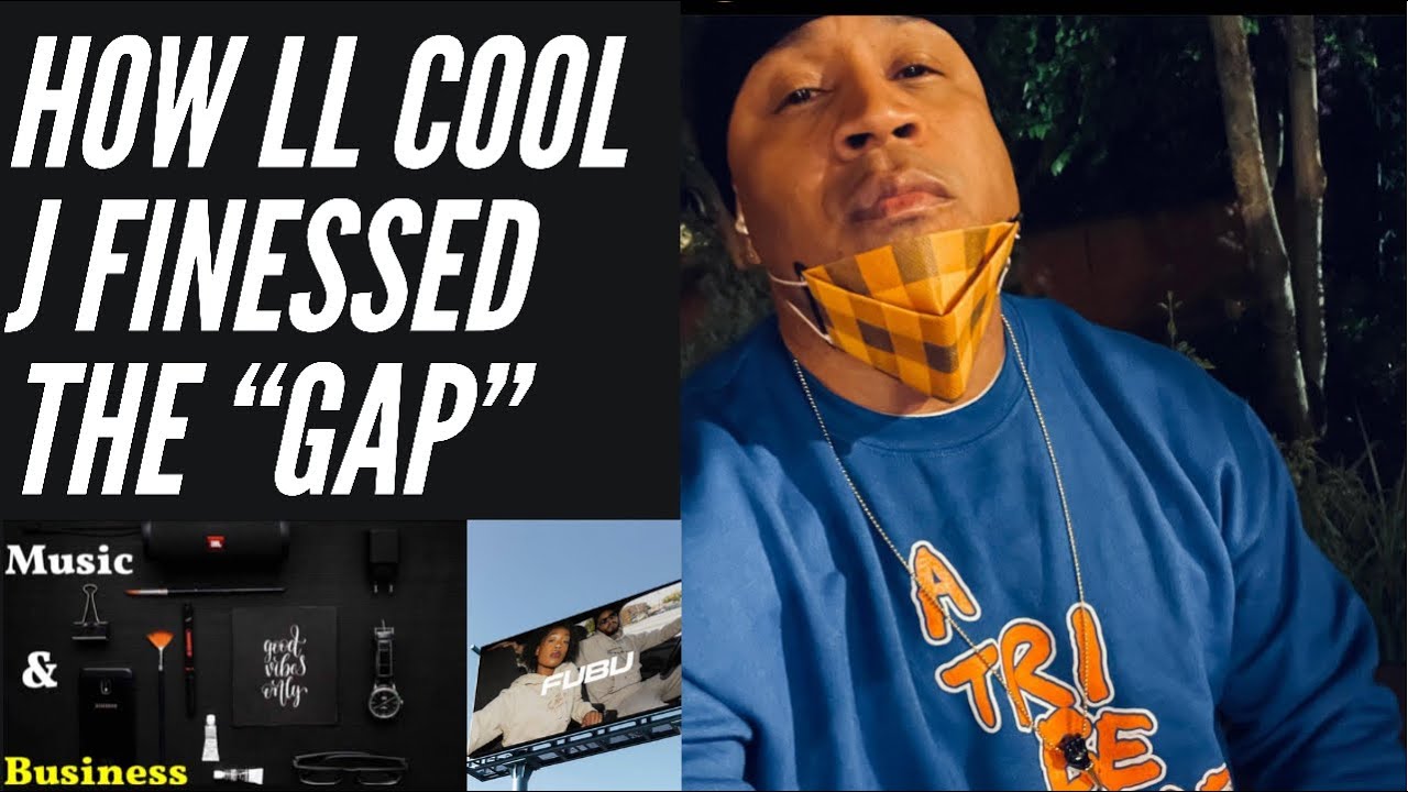 💎INFLUENCER MARKETING. HOW LL COOL J FINESSED THE GAP. 