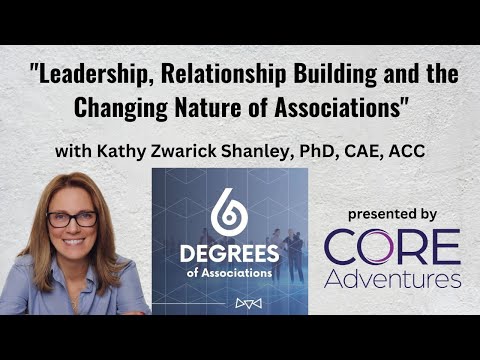 Leadership, Relationship Building and the Changing Nature of Associations