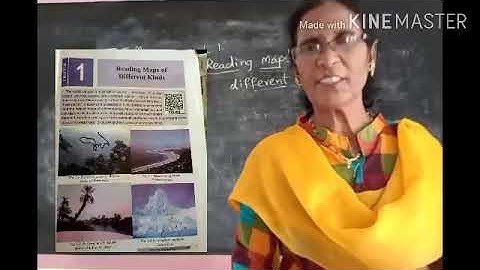 7th class (e. m.) Social L-1 Reading maps of  different  kinds.