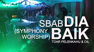 Video thumbnail of "Sbab Dia Baik (Symphony Worship) by Toar Pelenkahu & OilWorship"