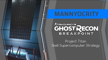 Ghost Recon Breakpoint | Skell Supercomputer Strat | Titan Beta | Project Titan