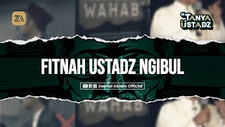 [TANYA USTADZ] FITNAH USTADZ NGIBUL