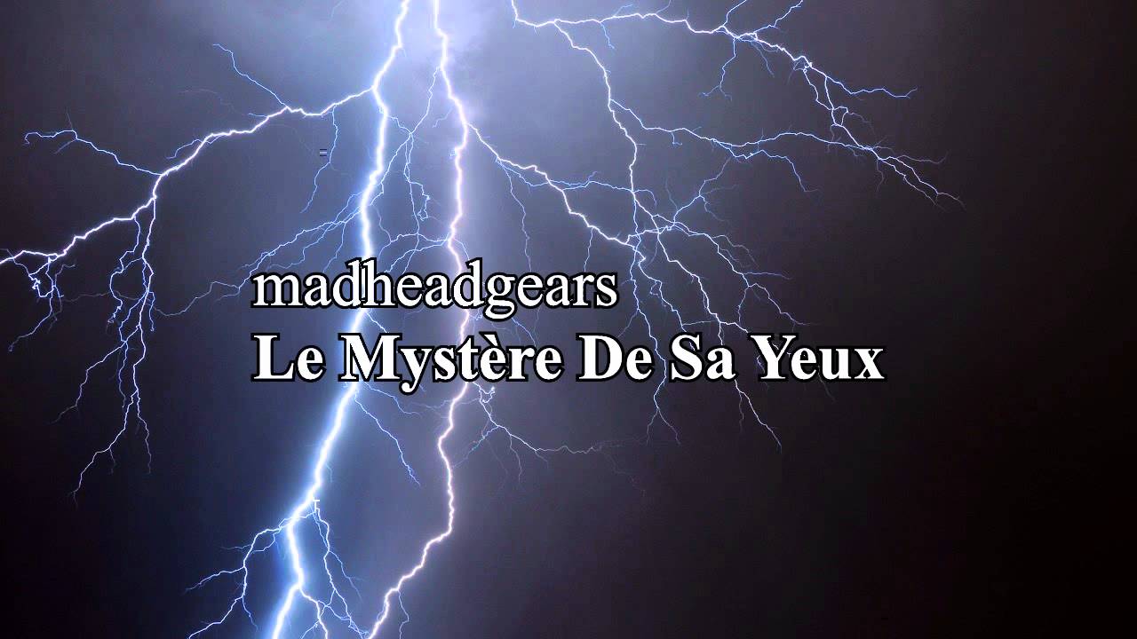 madheadgears - Le Mystère De Sa Yeux