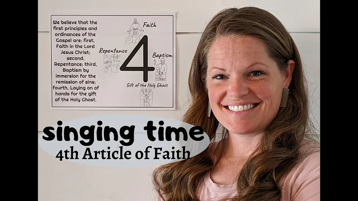 Singing Time: 4th Article of Faith