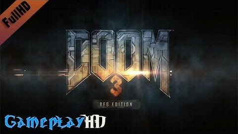 Doom 3: BFG Edition Gameplay (PC HD)