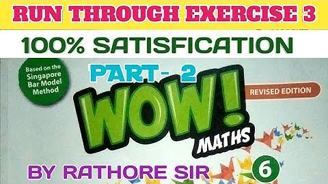Run through exercise 3 class 6th wow maths