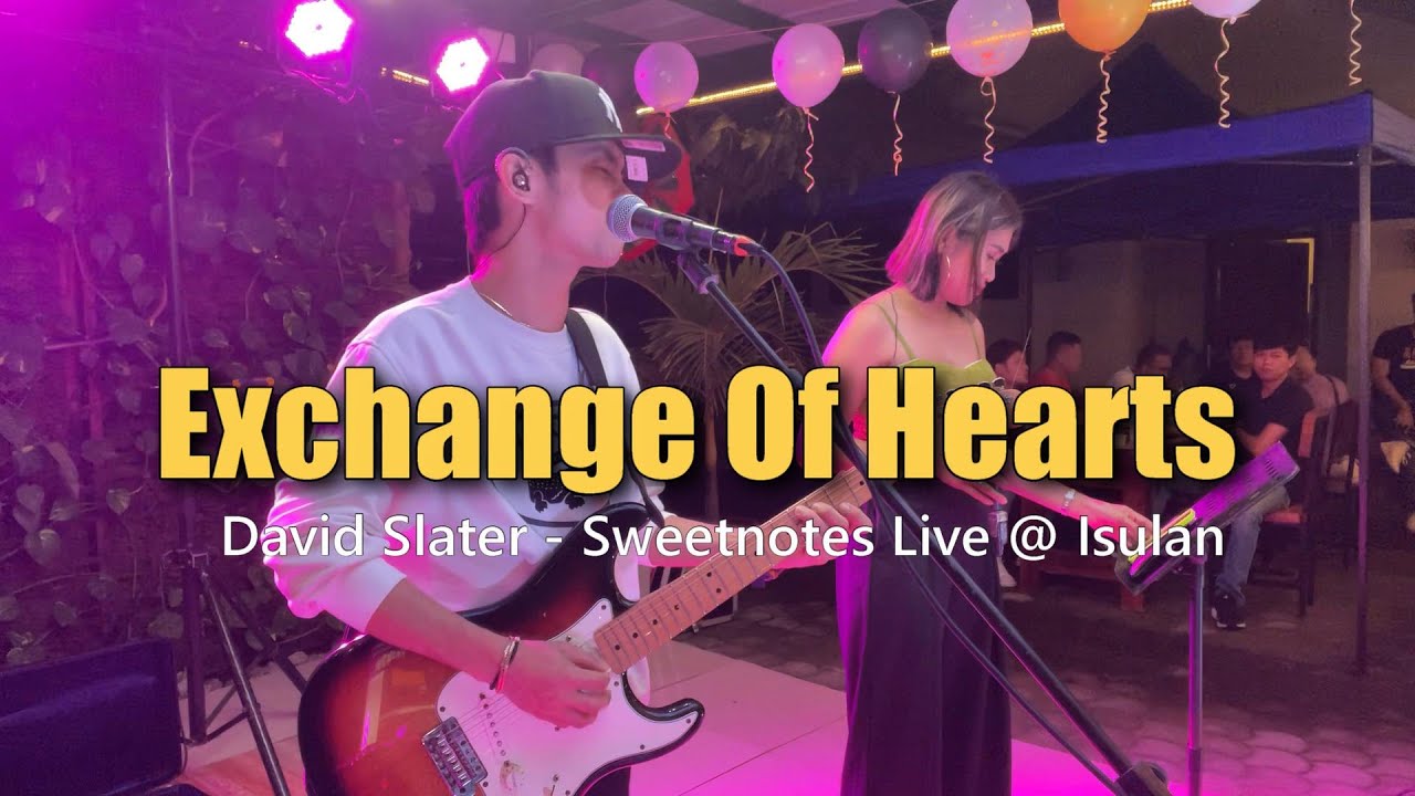 Exchange of Hearts | Sweetnotes Live @ Isulan