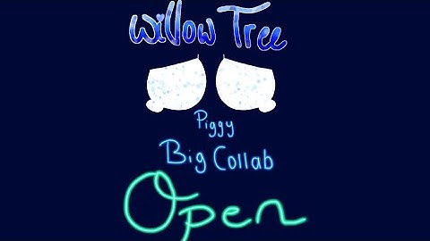 Willow tree //  Piggy MAP (CLOSED) //14/14 Taken! (BACKUPS CLOSED TwT)