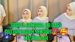 Puteri Sarah Liyana Live || Bawah Berita Gembira Ini Pada Peminat Buat Ramai G3li H4ti ⁉️🥰