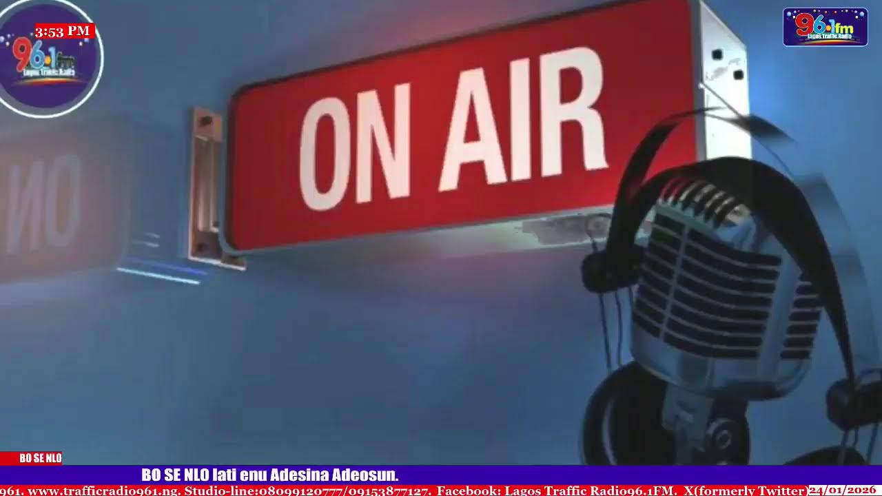 LAGOS TRAFFIC RADIO 96.1FM LIVE STREAM 24/1/2026