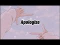 Apologize Slowed Reverb