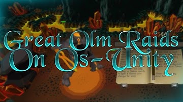 OS-UNITY GREAT OLM RAIDS WITH DURKY!