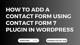 HOW TO ADD A CONTACT FORM USING CONTACT FORM 7 PLUGIN IN WORDPRESS