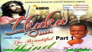 Ikuku Ọma (The Beautiful Wind) - Part 1  [ Father Mbaka]