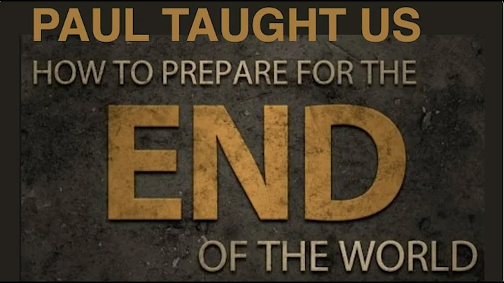 LESSONS FROM PAUL ON--HOW TO PREPARE FOR THE END O...