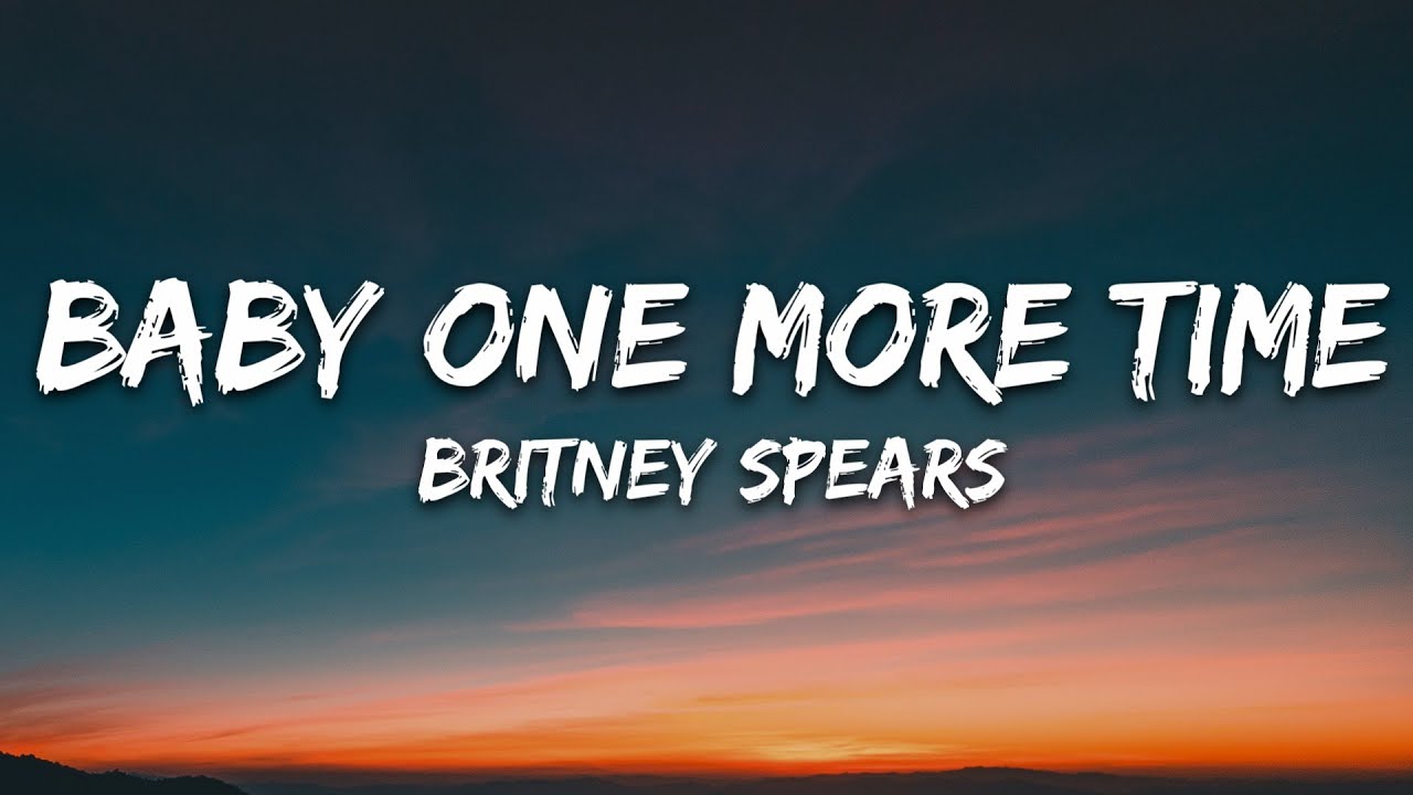 Britney Spears   Baby One More Time Lyrics