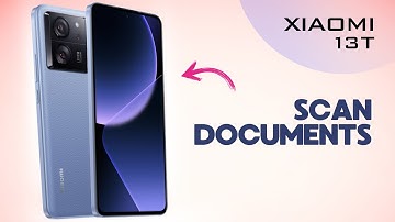 Xiaomi 13T - How To Scan Documents and Save as PDF