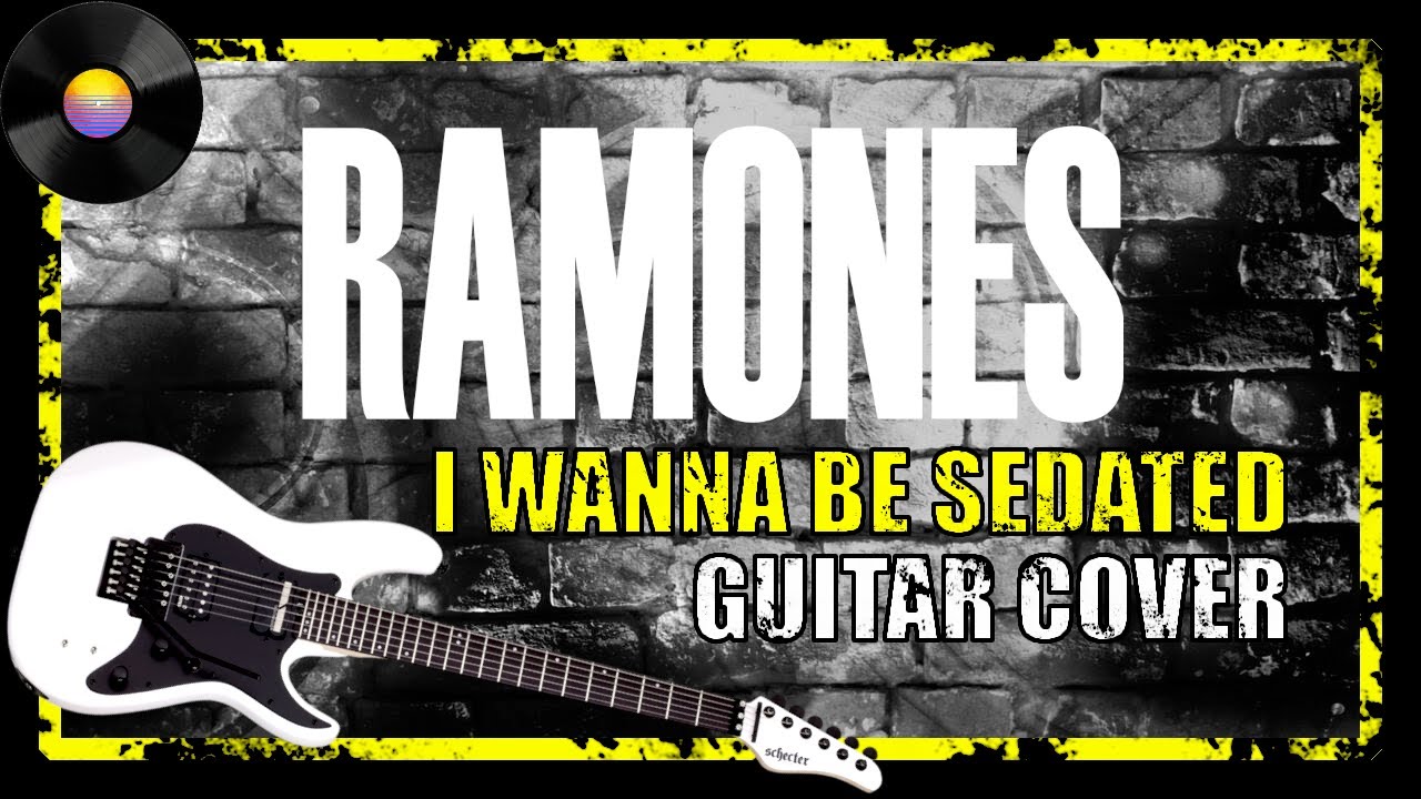 Ramones I Wanna Be Sedated Guitar Cover YouTube ramones-i-wanna-be-sedated-guitar-cover-youtube