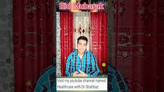 Eid Mubarak | Eid Ul Adha  2023 - Healthcare with Dr Shahbaz #shorts #eid #bakraeid2023 #viral