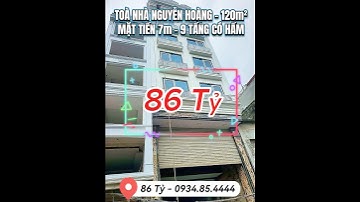 86 Tỷ - TOÀ NHÀ NGUYỄN HOÀNG – 120m² – MẶT TIỀN 7m – 9 TẦNG CÓ HẦM