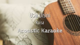 Usai Disini - Raisa - Acoustic Karaoke