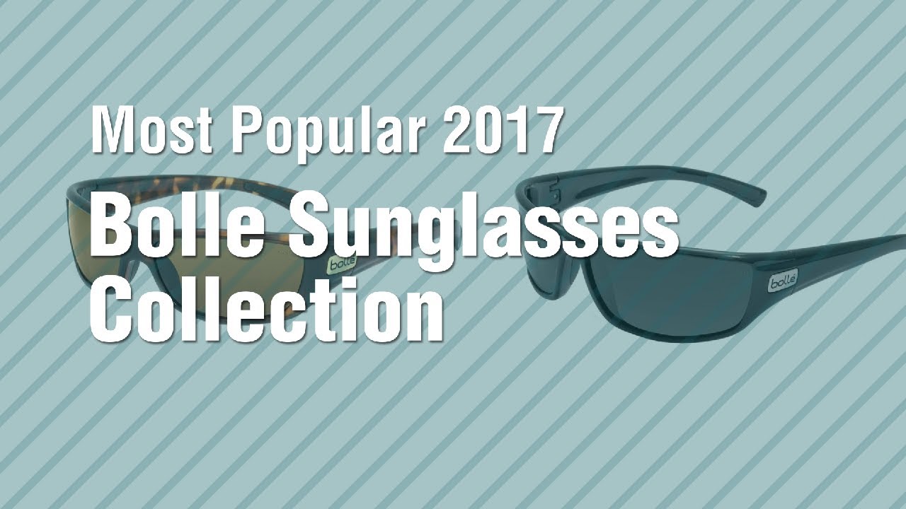 Bolle Sunglasses Collection // Most Popular 2017