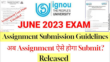 IGNOU Assignment Submission Guidelines Released 🔥अब ऐसे होगा जमा | Assignment Mode & Last Date 🤔