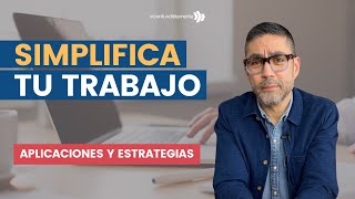 Aplicaciones y estrategias para  trabajar menos y hacer más