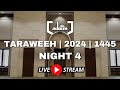 Taraweeh  2024  1445  night 4  juz 4
