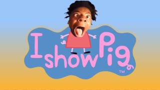 If  ishowspeed was in peppa pig