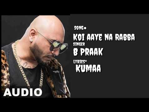 lyrics):-koyi-aaye-na-rabba-|-b-praak-|-rochak-k,-kumaar-|-gippy-g,-zareen-k-|-daaka