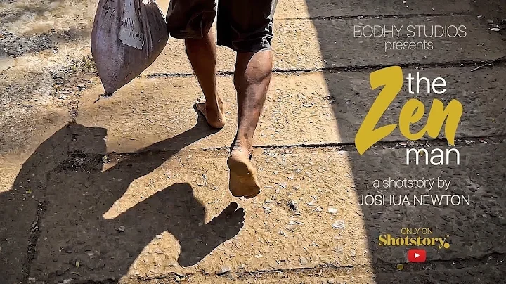 THE ZEN MAN - A Shotstory by Joshua Newton (Shot o...