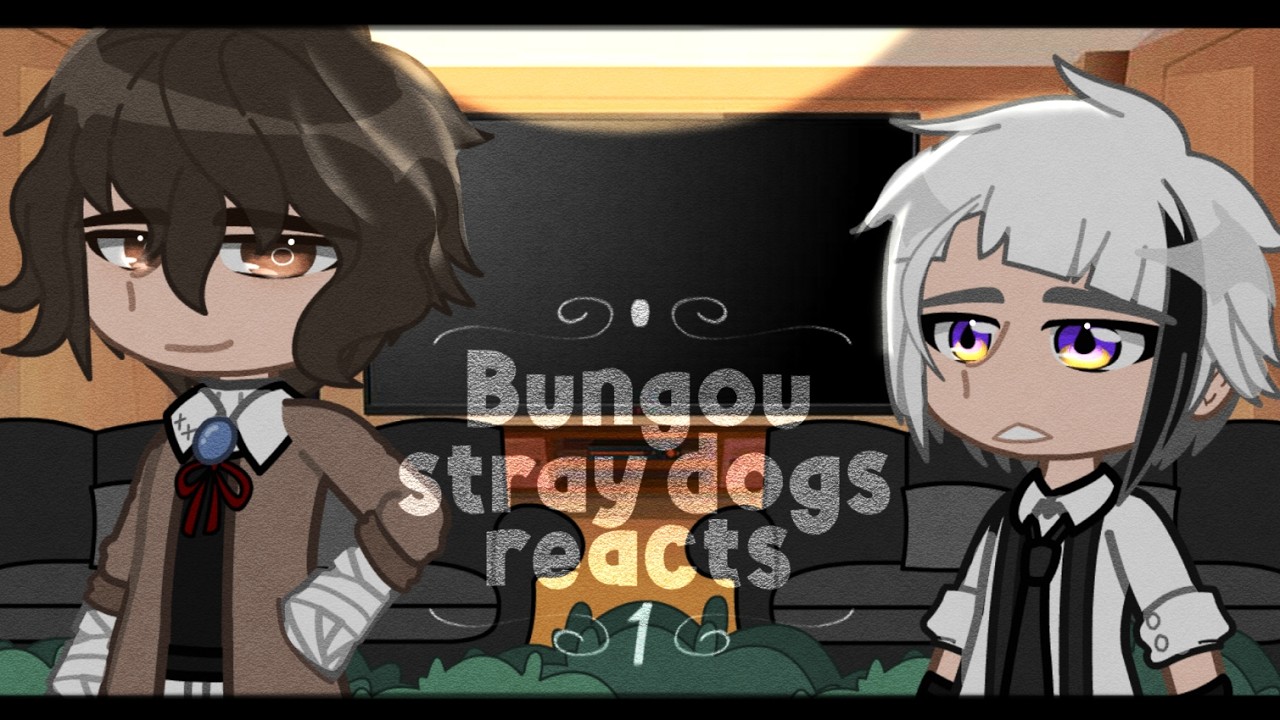 Bungo Stray Dogs Reacts ー 1/1 ー ATSUSHI NAKAJIMA // ELITE