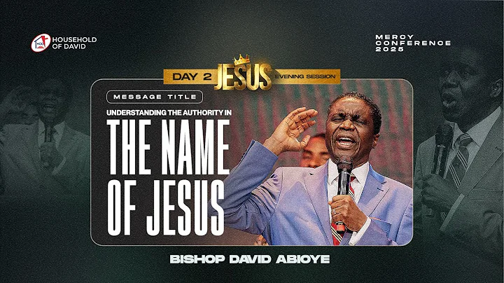 The Name of Jesus by Bishop David Abioye at Mercy Conference 2025