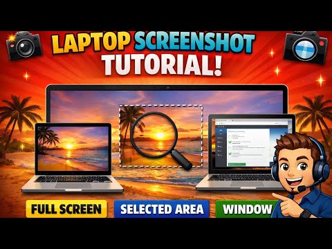 Laptop Screenshot Tutorial | Full Screen, Selected Area & Window