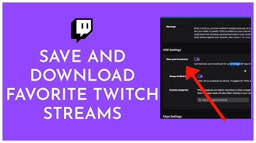 How To Save Streams On Twitch (2023)