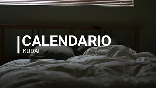 Kudai -Calendario (Letra)