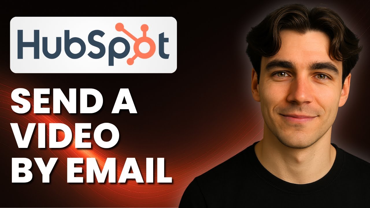 How to Send a Video By Email With HubSpot (Tutorial 2025) - YouTube
