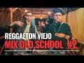 MIX REGGAETON VIEJO - ENGANCHADOS OLD SCHOOL #2 - MARTI & KALU | DJ SET EN VIVO B2B